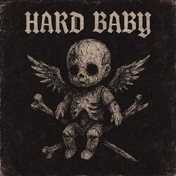 Hard Baby