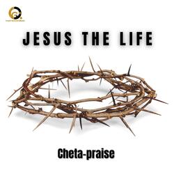 Jesus the life