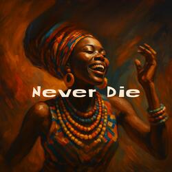 Never Die