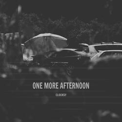 One More Afternoon