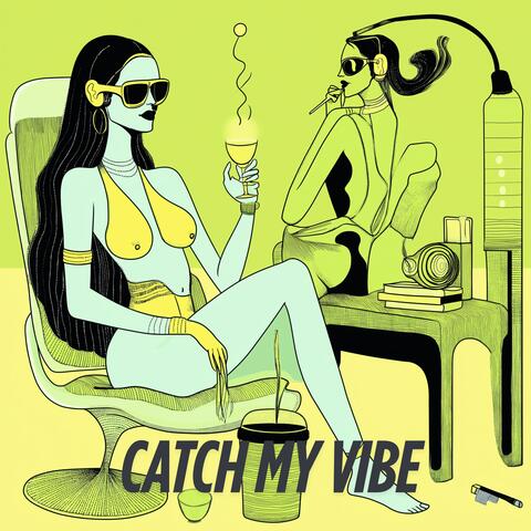Catch My Vibe