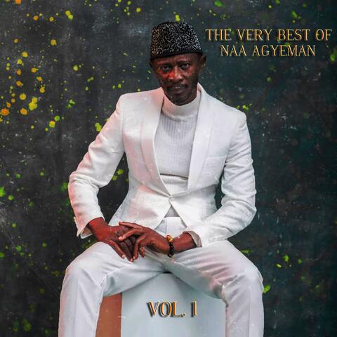 The Very Best Of Naa Agyeman, Vol. 1