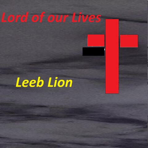 Lord of our Lives