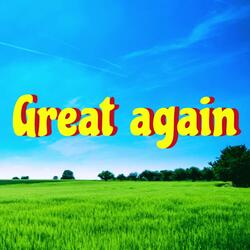 Great again