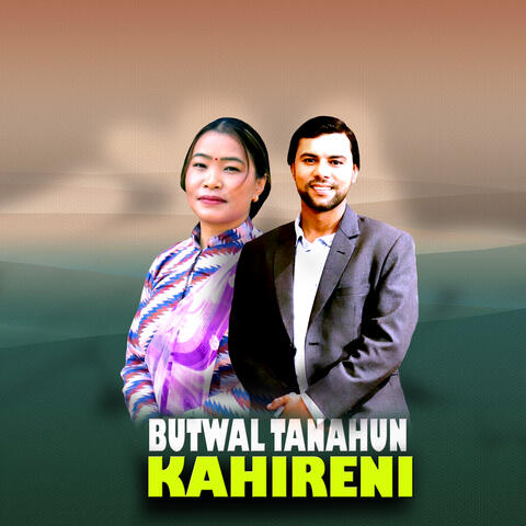 Butwal Tanahun Kahireni