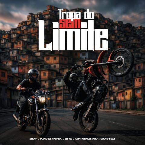 Tropa Do Sem Limite