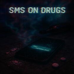 sms on drugs