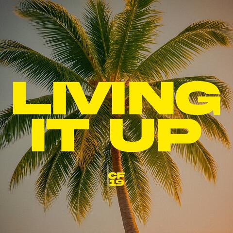 LIVING IT UP