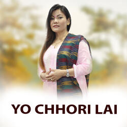 Yo Chhori Lai