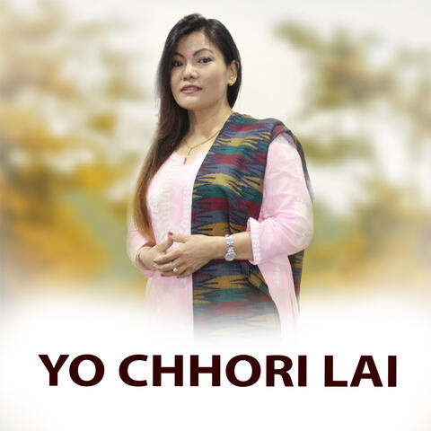 Yo Chhori Lai