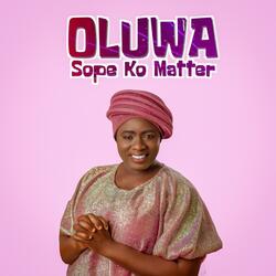 OLUWA SOPE KO MATTER