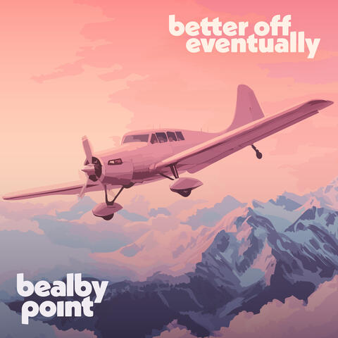 Better Off Eventually