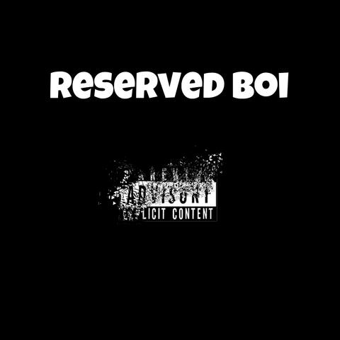 Reserved Boi