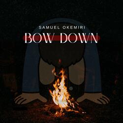 Bow Down