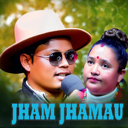 JHAM JHAMAU