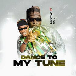 Dance To My Tune