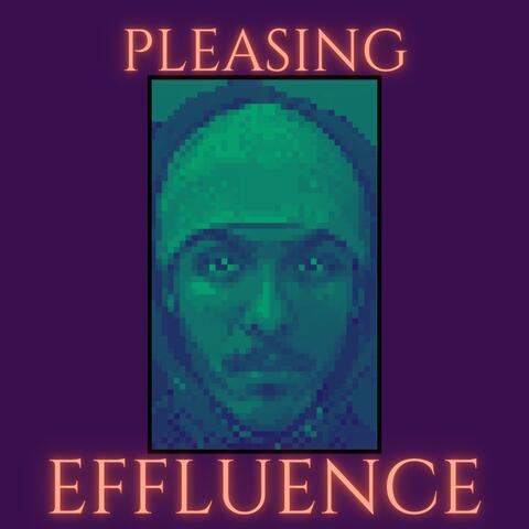 Pleasing Effluence