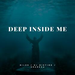 Deep Inside Me