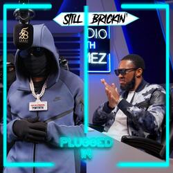 Still Brickin' x Fumez The Engineer - Plugged In