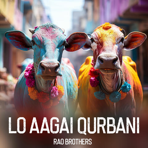 Lo Aagei Qurbani