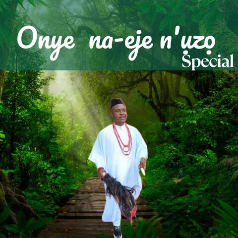 Onye Na-eje n' Uzo Special.
