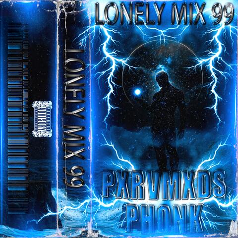 Lonely Mix 99