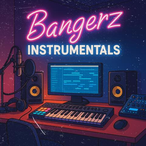 BANGERZ INSTRUMENTALS