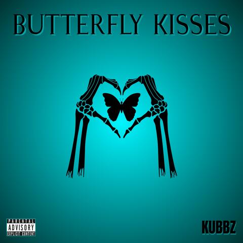 BUTTERFLY KISSES