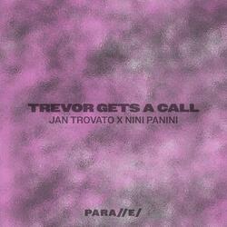Trevor Gets A Call
