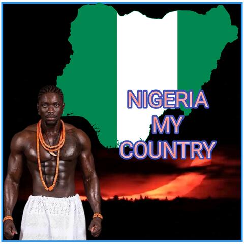 NIGERIA MY COUNTRY