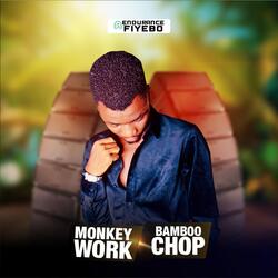 MONKEY WORK BAMBOO CHOP