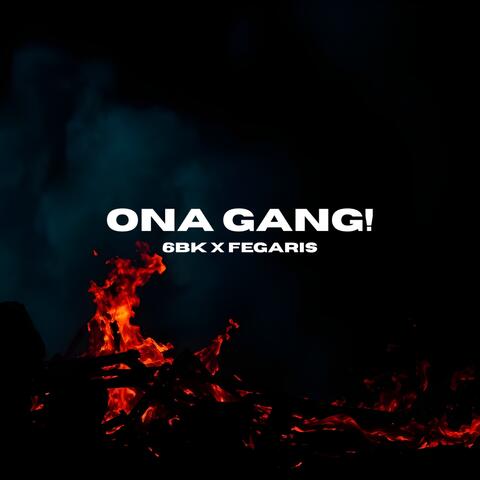 ONA GANG!