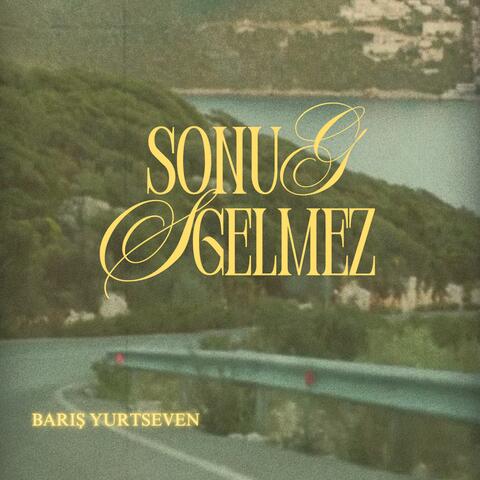 Sonu Gelmez