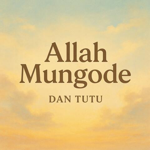 Allah mungode