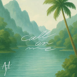 CALL ON ME