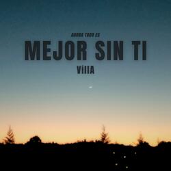 Mejor Sin Ti