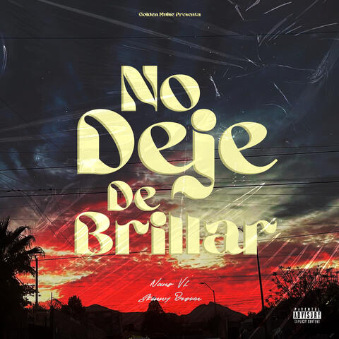 NO DEJE DE BRILLAR