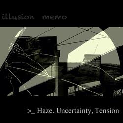 Haze, Uncertainty, Tension