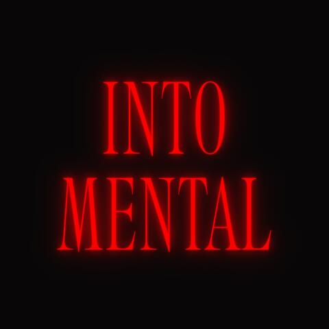 Into Mental