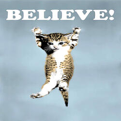 BELIEVE!