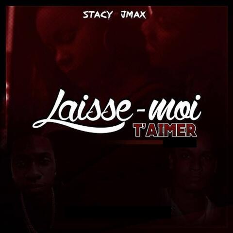 Laisse moi t'aimer