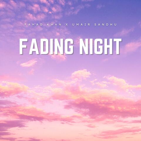FADING NIGHT