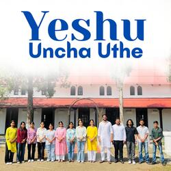 Yeshu Uncha Uthe