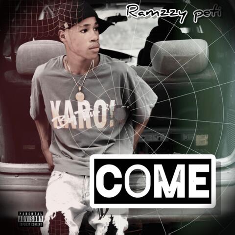 Come