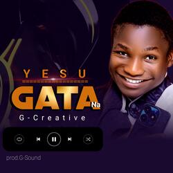 Yesu Gata na