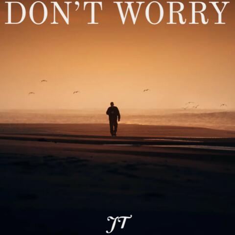 Don’t Worry