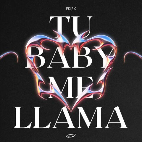 Tu Baby Me Llama