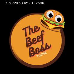 The Beef Boss Theme