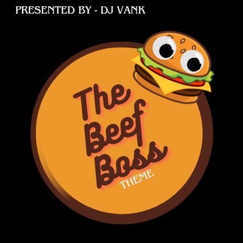 The Beef Boss Theme