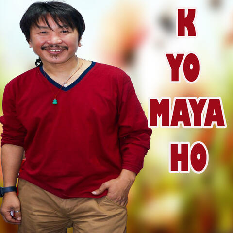 K YO MAYA HO